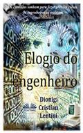 Ler Elogio do Engenheiro, do autor Dionigi Cristian Lentini Ler Elogio do Engenheiro, do autor Dionigi Cristian Lentini