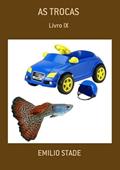 Ler As Trocas, do autor Emilio Stade Ler As Trocas, do autor Emilio Stade