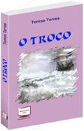 Ler O Troco, do autor Teresa Terres