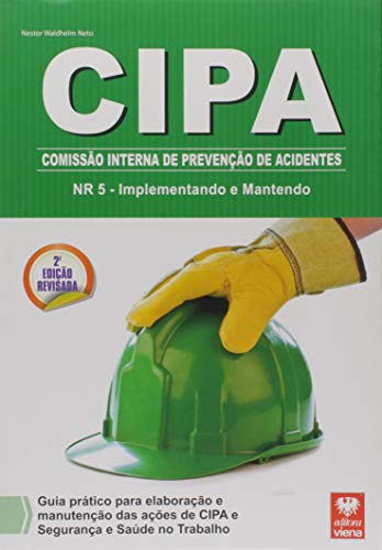 Ler CIPA. Comissão Interna de Prevenção de Acidentes, do autor Nestor Waldhelm Neto Ler CIPA. Comissão Interna de Prevenção de Acidentes, do autor Nestor Waldhelm Neto