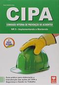 Ler CIPA. Comissão Interna de Prevenção de Acidentes, do autor Nestor Waldhelm Neto