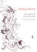 Ler Navegações da Cabeça Cortada. Breve Incursão no Campo dos Estudos Clássicos, do autor Ordep Serra Ler Navegações da Cabeça Cortada. Breve Incursão no Campo dos Estudos Clássicos, do autor Ordep Serra