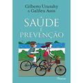 Ler Saúde é prevenção, do autor Gilberto Ururahy; Galileu Assis