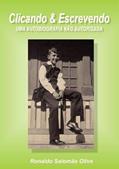 Ler Clicando & Escrevendo, do autor Ronaldo Salomão Olive Ler Clicando & Escrevendo, do autor Ronaldo Salomão Olive