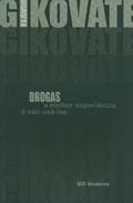 Ler Drogas. A Melhor Experiência E Não Usa-las, do autor Flavio Gikovate Ler Drogas. A Melhor Experiência E Não Usa-las, do autor Flavio Gikovate