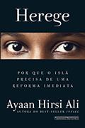 Ler Herege: Por que o islã precisa de uma reforma imediata, do autor Ayaan Hirsi Ali