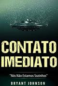 Ler Contato Imediato: Nós Não Estamos Sozinhos, do autor Bryant Johnson Ler Contato Imediato: Nós Não Estamos Sozinhos, do autor Bryant Johnson