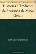 Ler Histórias e Tradições da Província de Minas Gerais, do autor Bernardo Guimarães