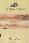Ler O IMPÉRIO DAS PROVÍNCIAS : RIO DE JANEIRO, 1822 - 1889: Rio de Janeiro, 1822-1889, do autor Maria de Fatima Gouvea
