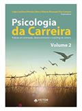 Ler Psicologia de Carreira Volume II - Práticas em Orientação, Desenvolvimento e Coaching de Carreira, do autor Lígia Oliveira Ler Psicologia de Carreira Volume II - Práticas em Orientação, Desenvolvimento e Coaching de Carreira, do autor Lígia Oliveira
