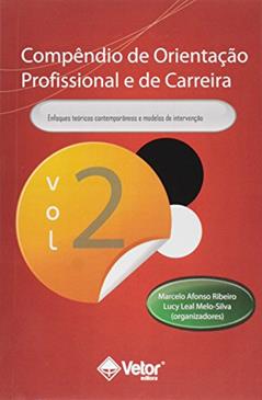 Compendio de Orientação Profissional e de Carreira - Volume 2, do autor Lucy Leal Melo-Silva