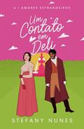 Ler Um Contato em Deli (Amores Estrangeiros Livro 4), do autor Stefany Nunes Ler Um Contato em Deli (Amores Estrangeiros Livro 4), do autor Stefany Nunes