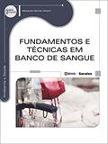 Ler Fundamentos e técnicas em banco de sangue, do autor Alexandre Gomes Vizzoni
