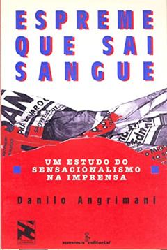 Espreme que sai sangue, do autor Danilo Angrimani
