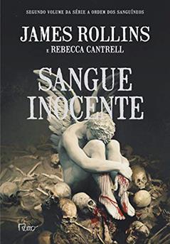 Sangue inocente, do autor James Rollins; Rebecca Cantrell