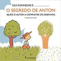 Ler O segredo de Anton: Ajude o autor a completar os desenhos, do autor Ole Könnecke Ler O segredo de Anton: Ajude o autor a completar os desenhos, do autor Ole Könnecke