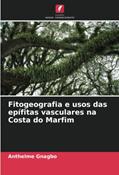 Ler Fitogeografia e usos das epífitas vasculares na Costa do Marfim, do autor Anthelme Gnagbo Ler Fitogeografia e usos das epífitas vasculares na Costa do Marfim, do autor Anthelme Gnagbo