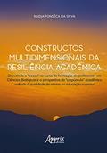 Ler Constructos multidimensionais da resiliência acadêmica: discutindo o "ocaso" no curso de formação de professores em ciências biológicas e a ... à qualidade de ensino na educação superior, do autor Nadja Fonsêca da Silva Ler Constructos multidimensionais da resiliência acadêmica: discutindo o "ocaso" no curso de formação de professores em ciências biológicas e a ... à qualidade de ensino na educação superior, do autor Nadja Fonsêca da Silva