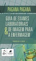 Ler Guia de Exames Laboratoriais e de Imagem para a Enfermagem, do autor Kathleen Kathleen Deska Pagana