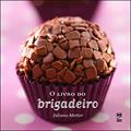 Ler O livro do brigadeiro, do autor Juliana Motter