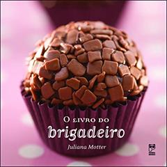 O livro do brigadeiro, do autor Juliana Motter
