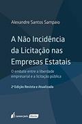 Ler Não Incidência Da Licitação Nas Empresas Estatais, A - 2ª Edição - 2021, do autor Alexandre Santos Sampaio