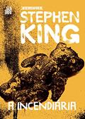 Ler A incendiária: O livro que inspirou o filme "Chamas da Vingança", do autor Stephen King