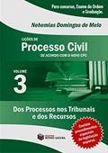 Ler Lições de Possesso Civil. Dos Processos nos Tribunais e dos Recursos - Volume 3, do autor Nehemias Domingos de Melo