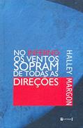 Ler No Inferno os Ventos Sopram de Todas as Direções, do autor Halley Margon Ler No Inferno os Ventos Sopram de Todas as Direções, do autor Halley Margon