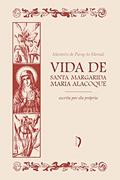 Ler Vida de Santa Margarida Maria Alacoque escrita por ela própria, do autor Santa Margarida Maria Alacoque