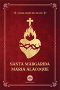 Ler Santa Margarida Maria Alacoque: A Esposa do Sagrado Coração de Jesus, do autor Padre André Beltrami