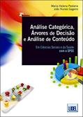 Ler Análise Categórica, Árvores de Decisão e Análise de Conteúdo. Em Ciências Sociais e da Saúde, do autor Maria Helena Pestana; João Nunes Gageiro Ler Análise Categórica, Árvores de Decisão e Análise de Conteúdo. Em Ciências Sociais e da Saúde, do autor Maria Helena Pestana; João Nunes Gageiro