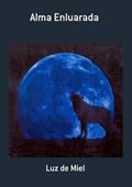 Ler Alma Enluarada, do autor Luz De Miel