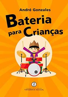 Bateria para crianças, do autor André Gonzales