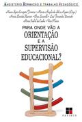 Ler Para onde vão a orientação e a supervisão educacional? (Magistério: Formação e trabalho pedagógico), do autor Márcia Ângela Silva da Aguiar; Naura Syria Carapeto Ferreira Ler Para onde vão a orientação e a supervisão educacional? (Magistério: Formação e trabalho pedagógico), do autor Márcia Ângela Silva da Aguiar; Naura Syria Carapeto Ferreira
