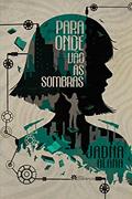 Ler Para onde vão as sombras, do autor Jadna Alana Ler Para onde vão as sombras, do autor Jadna Alana