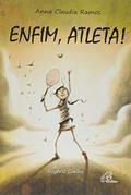 Ler Enfim, atleta!, do autor Anna Claudia Ramos Ler Enfim, atleta!, do autor Anna Claudia Ramos