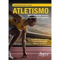 Ler Atletismo: desenvolvimento humano e aprendizagem esportiva, do autor Gislaine Cristina Vagetti