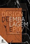 Ler Design de embalagem e PDV, do autor Adriana Silva