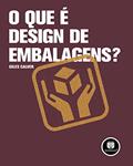Ler O que é Design de Embalagens?, do autor Giles Calver