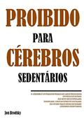 Ler Proibido Para Cérebros Sedentários., do autor Jon Brodsky