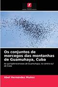 Ler Os conjuntos de morcegos das montanhas de Guamuhaya, Cuba: As quiropterocenoses de Guamuhaya, no centro-sul de Cuba, do autor Abel Hernández Muñoz Ler Os conjuntos de morcegos das montanhas de Guamuhaya, Cuba: As quiropterocenoses de Guamuhaya, no centro-sul de Cuba, do autor Abel Hernández Muñoz