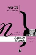 Ler O que é ser astrônomo, do autor Ronaldo Mourao; Jorg Calife