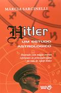 Ler Hitler. Um Estudo Astrológico, do autor Márcia Sarcinelli Ler Hitler. Um Estudo Astrológico, do autor Márcia Sarcinelli