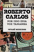 Ler Roberto Carlos: Por isso essa voz tamanha, do autor Jotabê Medeiros