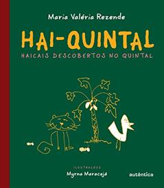 Hai-Quintal - Haicais descobertos no quintal, do autor Maria Valéria Rezende