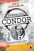 Ler Operação Condor, do autor Carlos Heitor Cony; Anna Lee