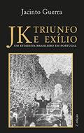 Ler JK triunfo e exílio, do autor Jacinto Guerra