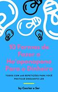 Ler 10 Formas de Fazer o Ho'oponopono para o Dinheiro: Todos com 108 Repetições, do autor Cocriar e Ser Ler 10 Formas de Fazer o Ho'oponopono para o Dinheiro: Todos com 108 Repetições, do autor Cocriar e Ser