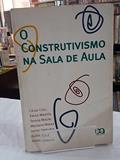 Ler O Construtivismo na Sala de Aula, do autor César Coll